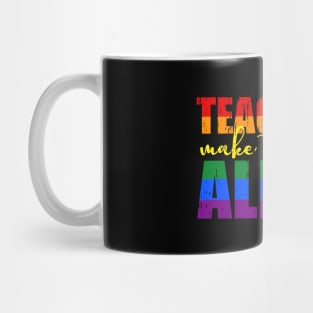 LGBTQ Ally distressed t-shirts for teachers Teachers Make The Best Allies Mug